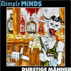 Dimple Minds : Durstige Männer